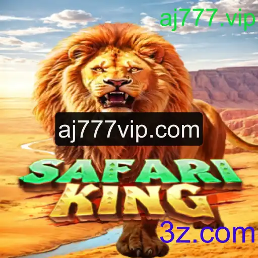 Explorando a emocionante aventura do SafariKing com aj777.vip